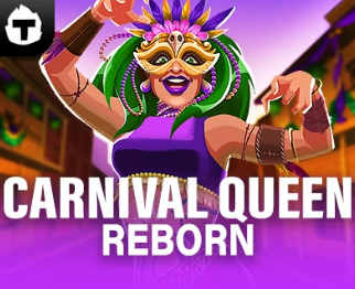 Carnival Queen – Reborn