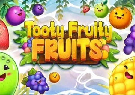 Tooty Fruity Fruits