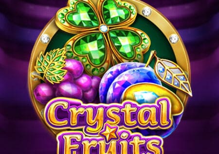 Crystal Fruits