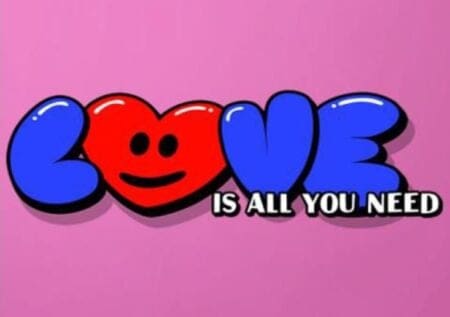 LOVE is all you need